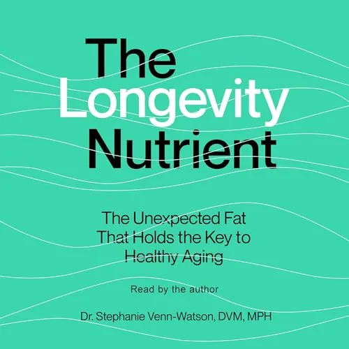 The Longevity Nutrient By Stephanie Venn-Watson